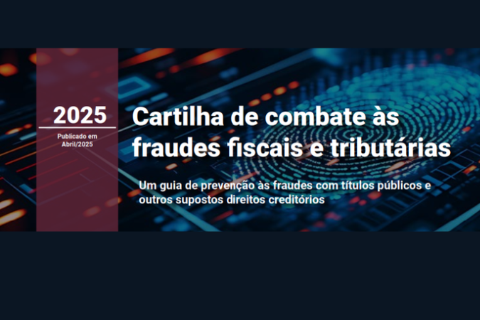 Cartilha de Combate às Fraudes Fiscais e Tributárias orienta pessoas físicas e jurídicas a não caírem em golpes