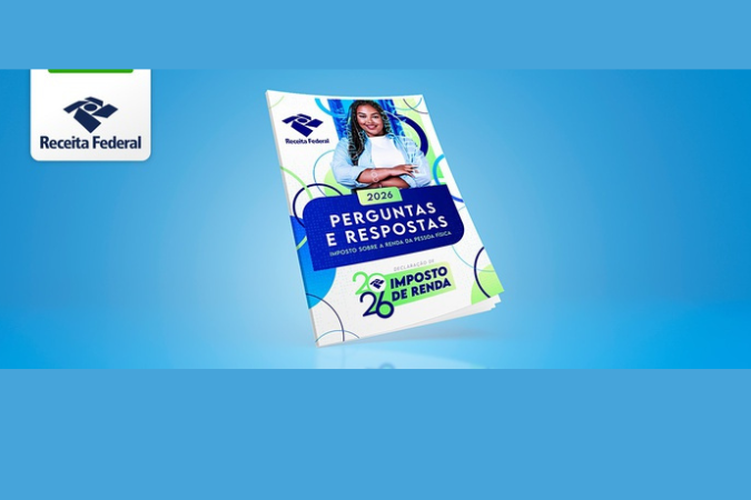Você já conferiu as novidades do Perguntas e Respostas do Imposto de Renda 2026?