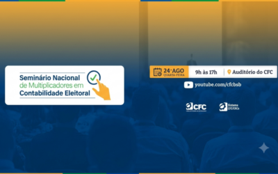 CFC reúne especialistas e autoridades para debater os desafios da contabilidade eleitoral