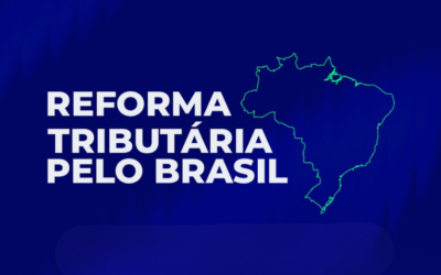 Confira os locais do seminário “Reforma Tributária pelo Brasil” e saiba como garantir seu lugar