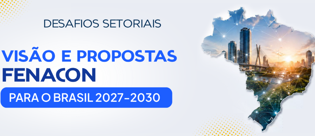 Fenacon propõe controle fiscal e crédito mais barato para o Brasil 2027-2030